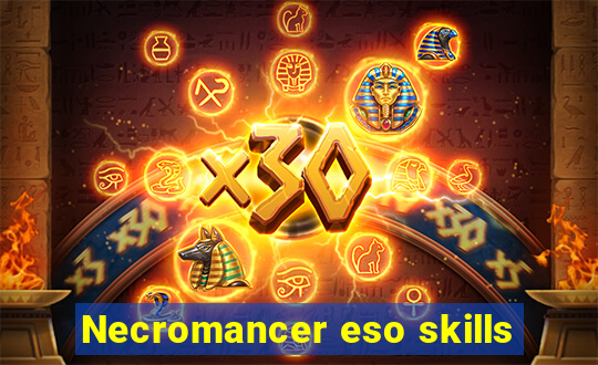 Necromancer eso skills